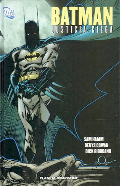 BATMAN (2009, PLANETA-DEAGOSTINI) -JUSTICIA CIEGA- - Ficha de número en  Tebeosfera